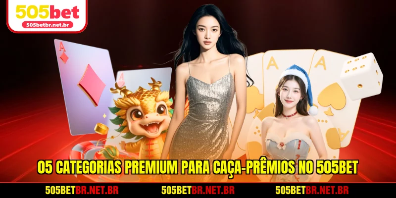 05-categorias-premium-para-caca-premios-exclusivos-no-505bet