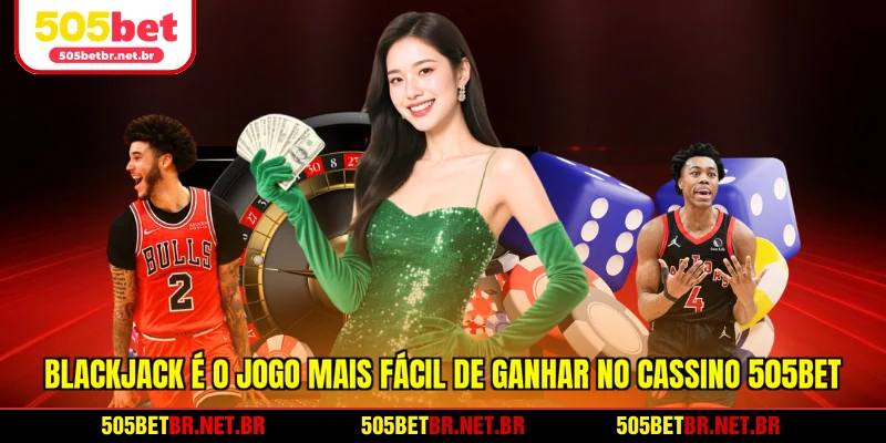 blackjack-e-o-jogo-mais-facil-de-ganhar-no-cassino-505bet