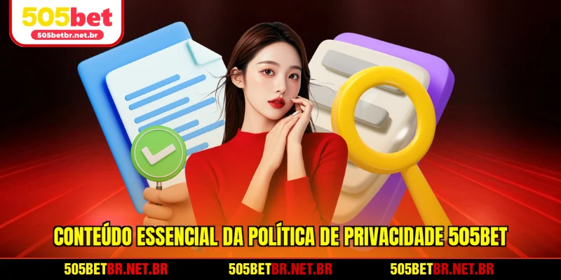conteudo-essencial-da-politica-de-privacidade-da-505bet