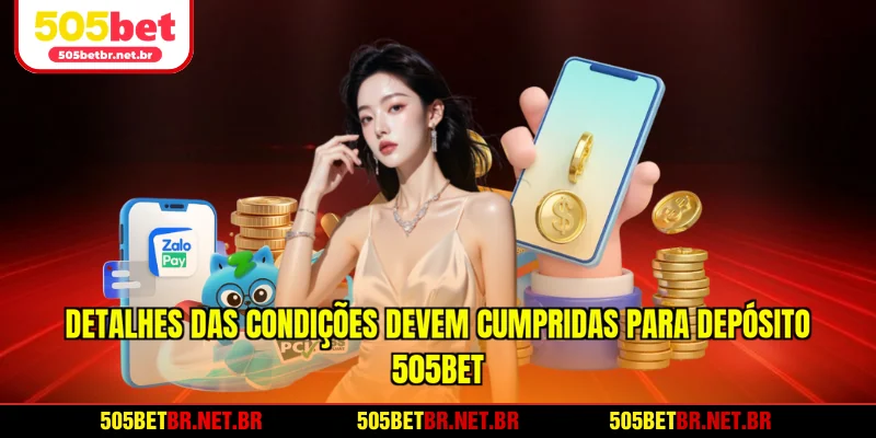 detalhes-das-condicoes-devem-cumpridas-para-deposito-505bet