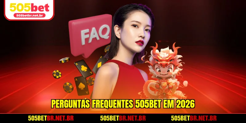 perguntas-frequentes-505bet-em-2026-oficial
