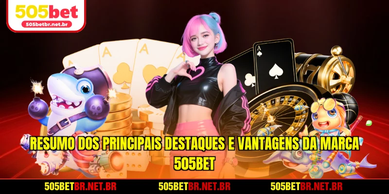 resumo-dos-principais-destaques-e-vantagens-da-marca-505bet-online