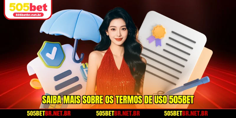 saiba-mais-sobre-os-termos-de-uso-505bet-completos